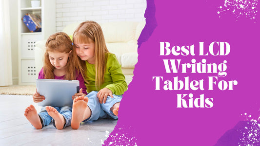 Best LCD Writing Tablet For Kids You Need To Need To Know About - Kids Craft Corner
